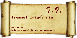 Tremmel Ifigénia névjegykártya